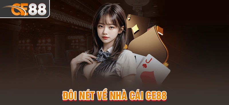 Giới thiệu đôi nét nhà cái CE88